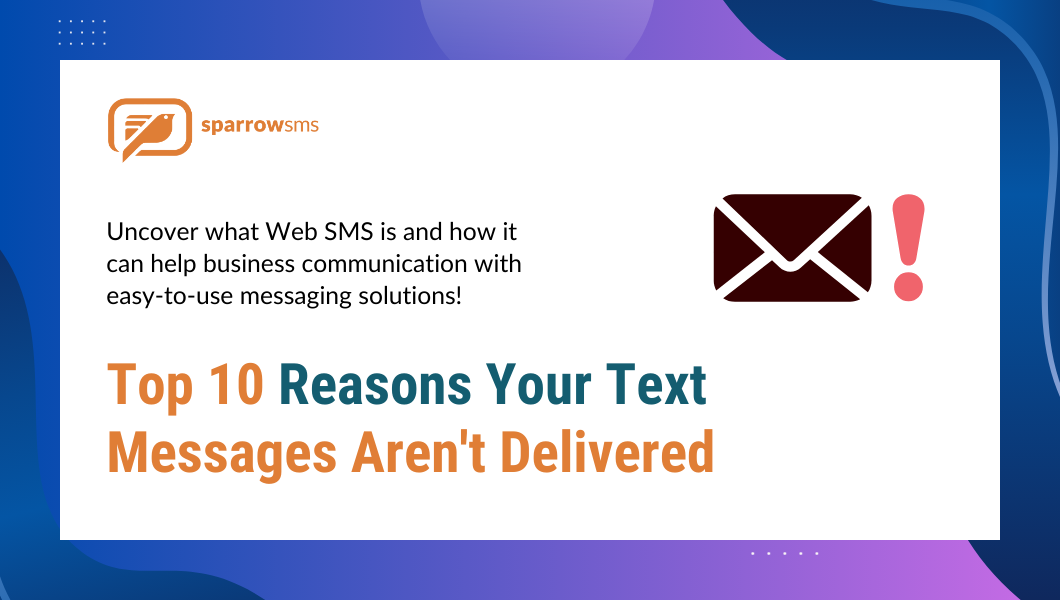 Top 10 Reasons Your Text Messages Aren't Delivered