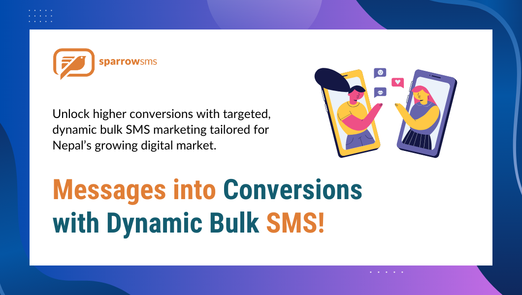 Turn Messages into Conversions with Dynamic Bulk SMS in 2024