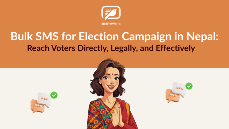 Sparrow SMS promotional graphic featuring a woman in traditional Nepali attire greeting with Namaste. The headline reads 'Bulk SMS for Election Campaign in Nepal: Reach Voters Directly, Legally, and Effectively' against an orange and cream background with chat bubble icons.